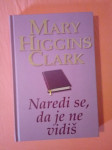 NAREDI SE, DA JE NE VIDIŠ (Mary Higgins Clark)