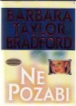 Ne pozabi / Barbara Taylor Bradford