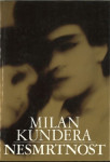 Nesmrtnost : roman / Milan Kundera ;