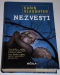 NEZVESTI – Karin Slaughter (kriminalni roman, kriminalka)