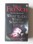 NICCI FRENCH, WHAT TO DO WHEN SOMEONE DIES