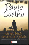 Ob reki Piedri sem sedela in jokala / Paulo Coelho