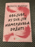 OBLJUBE, KI SVA JIH NAMERAVALA DRŽATI, Monica Murphy