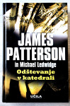 ODŠTEVANJE V KATEDRALI James Patterson in Michael Ledwidge