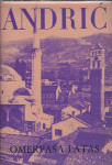 Omerpaša Latas / Ivo Andrić