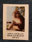 opica Ančka in moje ljubljene živali(Ivan Kramberger)