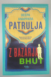 PATRULJA Z BAZARJA BHUT, Deepa Anappara