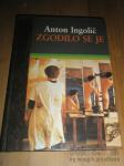 Odlična knjiga ZGODILO SE JE, Anton Ingolič - privlačno branje