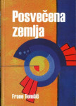 Posvečena zemlja / Frane Tomšič