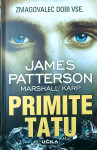 PRIMITE TATU, James Patterson in Marshall Karp