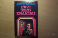 PRVI MED ENAKIMI J. ARCHER POMURSKA ZALOŽBA 1989