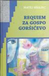 Requiem za gospo Goršičevo / Matej Krajnc