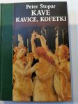Roman avtorja  Peter Stopar  – KAVE, KAVICE, KOFETKI , prodamO