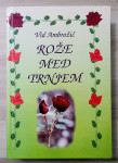 ROŽE MED TRNJEM Vid Ambrožič