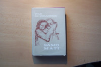 SAMO MATI I. LO-JOHANSSON PREŠERNOVA DRUŽBA 1970