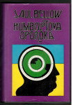 Saul Bellow, HUMBOLDTOVA OPOROKA, Založba Lipa 1979