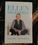 Seriously...I'm Kidding, Ellen DeGeneres