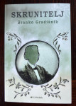 Skrunitelj, Branko Gradišnik (kot nova)