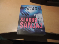 SLADKO SANJAJ A. ROSLUND ZALOŽBA MLADINSKA KNJIGA 2024