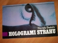 Slavenka Drakulić: Hologrami strahu