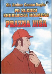[Po sledeh Sherlocka Holmesa]. Prazna hiša / Arthur Conan Doyle ;