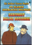 [Po sledeh Sherlocka Holmesa]. Skrivnost doline Boscombe / Arthur Cona