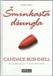Šminkasta džungla / Candace Bushnell (trda vezava)