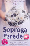 KUPIM knjigo SOPROGA DO SREDE, Catherine Bybee