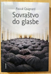 Sovraštvo do glasbe, Pascal Quignard