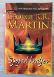 SPOPAD KRALJEV George R. R. Martin PESEM LEDU IN OGNJA