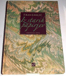 IZ STARIH PAPIRJEV – Franc Jaklič (preostali spisi) NOVA