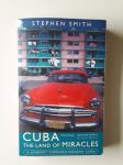 STEPHEN SMITH, CUBA THE LAND OF MIRACLES