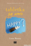TABLETKA ZA SREČO - LAURA MARNEY