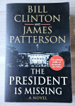 THE PRESIDENT IS MISSING Bill Clinton James Patterson