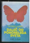 Thomas Hardy, DALEČ OD PONORELEGA SVETA, Mladinska knjiga 1979