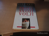 PROTI SVOJI VOLJI R. VREG POMURSKA ZALOŽBA 1990