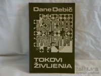 TOKOVI ŽIVLJENJA - Dane Debič