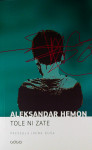 TOLE NI ZATE, Aleksandar Hemon