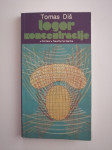 TOMAS M. DIŠ, LOGOR KONCENTRACIJE