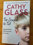 Too scared to tell - Cathy Glass (angleški jezik - roman)