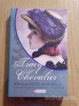 Tracy Chevalier PADAJOČI ANGELI Učila 2009