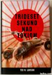 TRIDESET SEKUND NAD TOKIOM – Ted W. Lawson