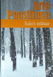 TULEČI MLINAR, Arto Passilinna
