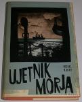 UJETNIK MORJA – Michel Mohrt (pustolovski roman)