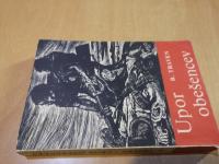 Upor obešencev - roman / B. Traven - 1.izdaja 1961