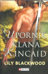 Upornik klana Kincaid / Lily Blackwood