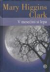 V mesečini si lepa / Mary Higgins Clark