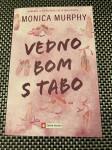 VEDNO BOM S TABO, Monica Murphy