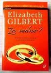 ZA VEDNO? Elizabeth Gilbert