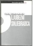 Vinko Moderndorfer, LJUBEZNI SINJEBRADCA, DZS 2005